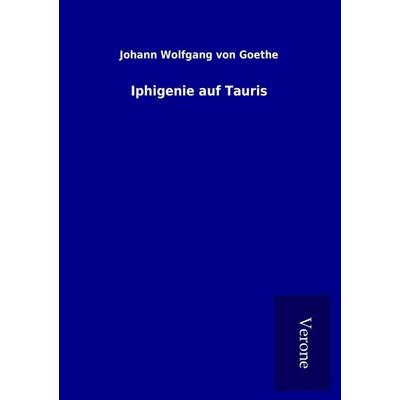 Iphigenie auf Tauris, Taschenbuch von Johann Wolfgang von Goethe, Bod