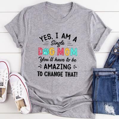 ForAllApparel Yes I Am A Single Dog Mom T Shirt Athletic Heather M