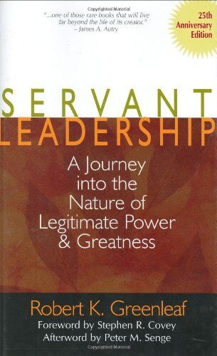 Robert K. Greenleaf - Servant Leadership: A Journey Into the Nature of Legitimate Power and Greatness - Preis vom 15.10.2026 23:06:25 h