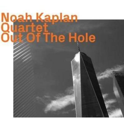 Out of the hole - Noah Kaplan Quartet, CD