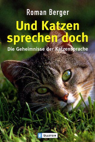 Roman Berger - Und Katzen sprechen doch: Die Geheimnisse der Katzensprache - Preis vom 09.10.2026 07:28:09 h