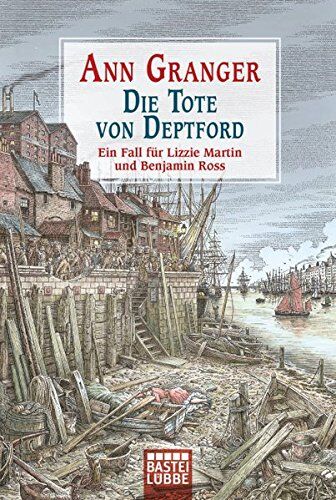 Ann Granger - Die Tote von Deptford: Ein Fall für Lizzie Martin und Benjamin Ross Bd. 6 (Viktorianische Krimis, Band 6) - Preis vom 14.10.2026 23:07:16 h