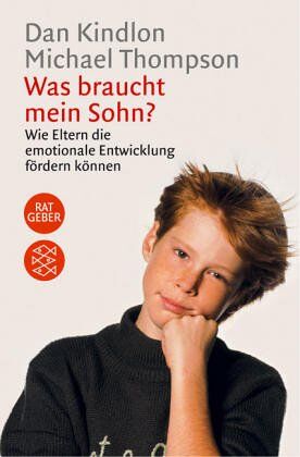 Dan Kindlon - Was braucht mein Sohn? Wie Eltern die emotionale Entwicklung fördern können. - Preis vom 09.10.2026 07:28:09 h