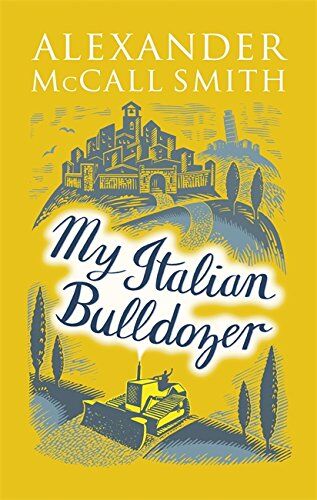Alexander McCall Smith - My Italian Bulldozer - Preis vom 09.10.2026 07:28:09 h