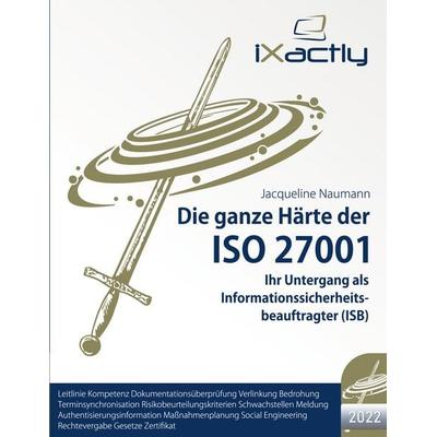 Ihr Untergang als Informationssicherheitsbeauftragter (ISB), Taschenbuch von Jacqueline Naumann, BoD – Books on Demand, 978-3-7568-5572-8