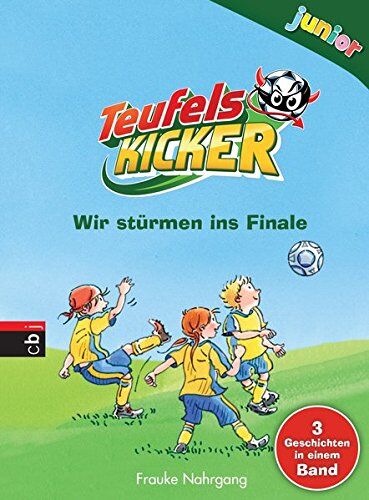 Frauke Nahrgang - Teufelskicker junior - Wir stürmen ins Finale (Teufelskicker Junior - Die Sammelbände, Band 2) - Preis vom 09.10.2026 07:28:09 h