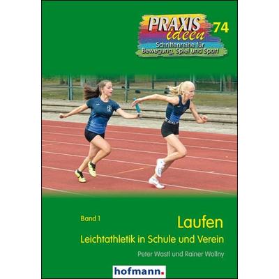 Laufen, Taschenbuch von Peter Wastl,Rainer Wollny, Hofmann-Verlag, 978-3-7780-2741-7