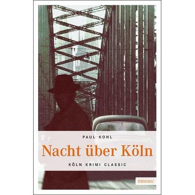 Nacht über Köln, Taschenbuch von Paul Kohl, Emons Verlag
