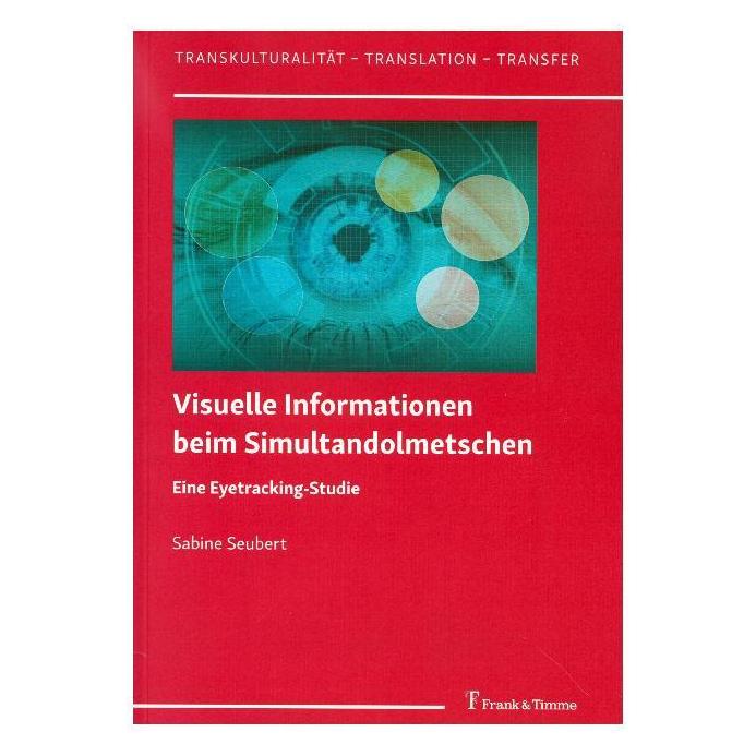 Frank & Timme Visuelle Informationen beim Simultandolmetschen (Deutsch, Softcover, Sabine Seubert) (56082139)