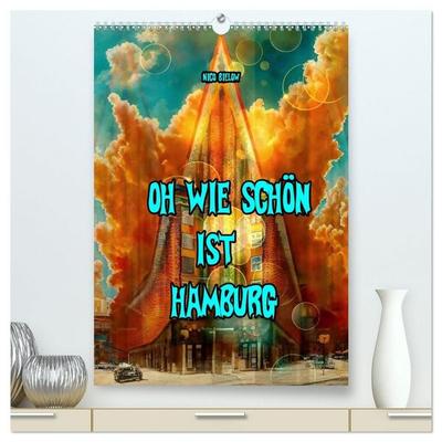 Oh wie schön ist Hamburg (hochwertiger Premium Wandkalender 2027 DIN A2 hoch), Kunstdruck in Hochglanz