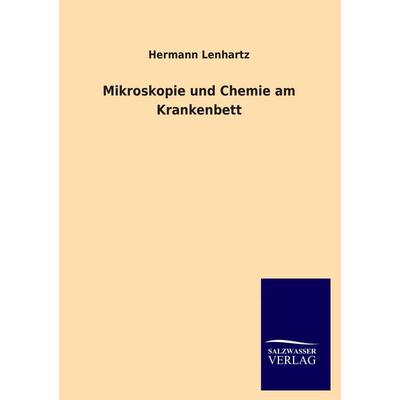 Mikroskopie und Chemie am Krankenbett, Taschenbuch von Hermann Lenhartz, Salzwasser, 978-3-8460-3792-8