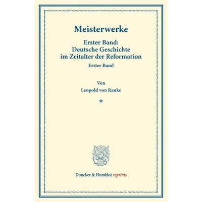 Meisterwerke., Taschenbuch von Leopold Ranke, Duncker & Humblot, 978-3-428-16902-3