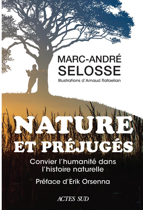 Marc-André Selosse - Nature et préjugés : convier l'humanité dans l'histoire naturelle - Preis vom 02.10.2026 23:42:20 h