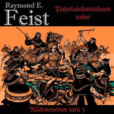 Paholaiskuninkaan raivo - Raymond Feist, Audio, 9789177351283