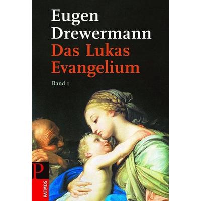 Das Lukas-Evangelium. Bilder erinnerter Zukunft, Gebundene Ausgabe von Eugen Drewermann, Patmos Verlag, 978-3-491-21006-6