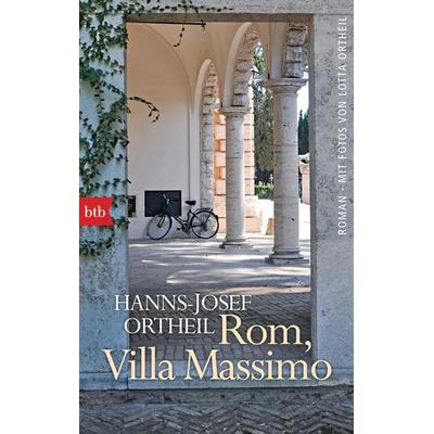 Rom, Villa Massimo, Taschenbuch von Hanns-Josef Ortheil, btb, 978-3-442-71427-8