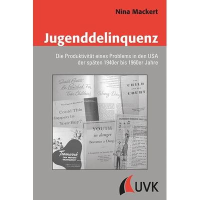 Jugenddelinquenz, Gebundene Ausgabe von Nina Mackert, Uvk, 978-3-86764-559-1