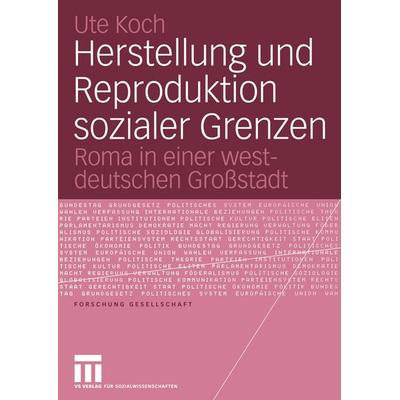 Herstellung und Reproduktion sozialer Grenzen, Taschenbuch von Ute Koch, VS Verlag für Sozialwissenschaften, 978-3-531-14651-5