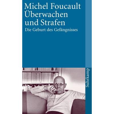 Überwachen und Strafen, Taschenbuch von Michel Foucault, Suhrkamp, 978-3-518-38771-9