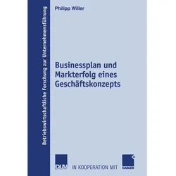 Businessplan und Markterfolg eines Geschäftskonzepts, Fachbücher von Philipp Willer