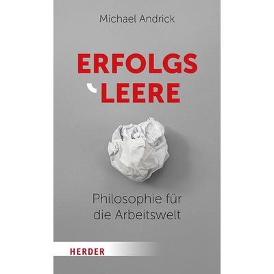 Erfolgsleere, Taschenbuch von Michael Andrick, Herder, 978-3-451-39377-8