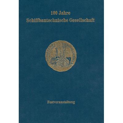 100 Jahre Schiffbautechnische Gesellschaft, Taschenbuch von Harald Keil, Springer Berlin, 978-3-642-93391-2