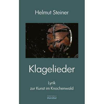 Klagelieder, Taschenbuch von Helmut Steiner, BoD – Books on Demand, 978-3-7557-1199-5