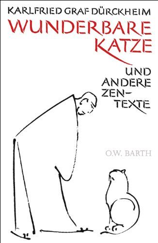 Dürckheim, Karlfried Graf - Wunderbare Katze: und andere Zen-Texte - Preis vom 17.10.2026 19:25:27 h