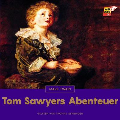 Tom Sawyers Abenteuer - Mark Twain, Audio, 9783991483601