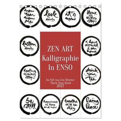 Zen Art Kalligraphie inspiriert von Zen-Meister Thich Nhat Hanh (Tischkalender 2027 DIN A5 hoch), CALVENDO Monatskalender