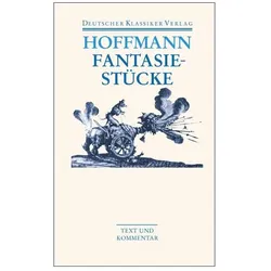 Fantasiestücke in Callot's Manier, Belletristik von E. T. A. Hoffmann