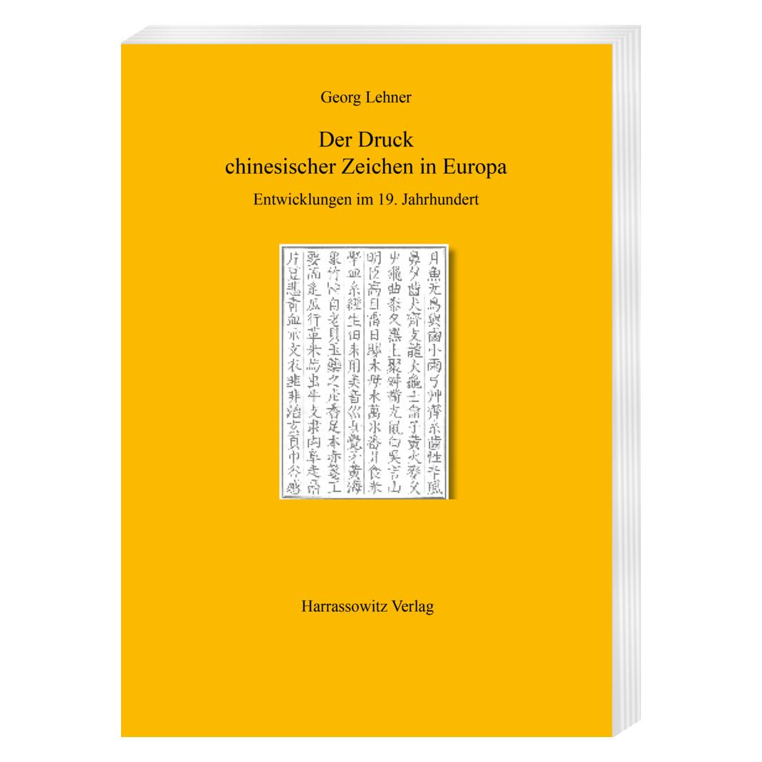 Harrassowitz Der Druck chinesischer Zeichen in Europa (Deutsch, Softcover, Georg Lehner) (8555555)