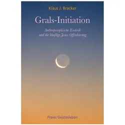 Grals-Initiation, Ratgeber von Klaus J. Bracker