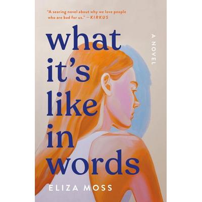 What It's Like in Words, Taschenbuch von Eliza Moss, Henry Holt & Company Inc, 978-1-250-35507-2
