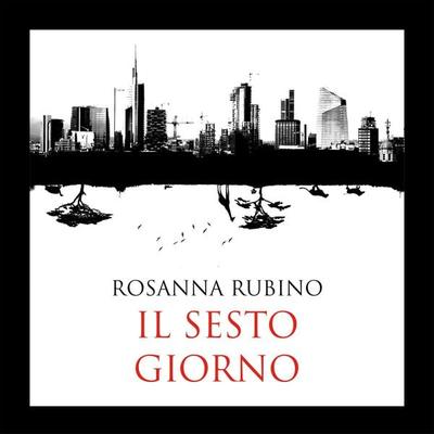 Il sesto giorno - Rosanna Rubino, Audio, 9789178758395