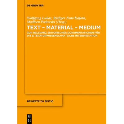 Text - Material - Medium, Gebundene Ausgabe von , De Gruyter, 978-3-11-036325-8