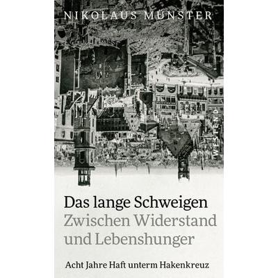 Das lange Schweigen, Taschenbuch von Nikolaus Münster, Westend, 978-3-86489-374-2