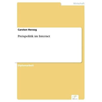 Preispolitik im Internet, Taschenbuch von Carsten Herzog, GRIN, 978-3-8386-4804-0