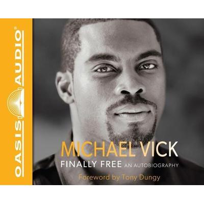 Finally Free: An Autobiography - Michael Vick, CD, 9781613753156