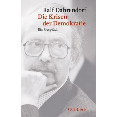 Die Krisen der Demokratie, Taschenbuch von Ralf Dahrendorf, C.H. Beck, 978-3-406-77819-3