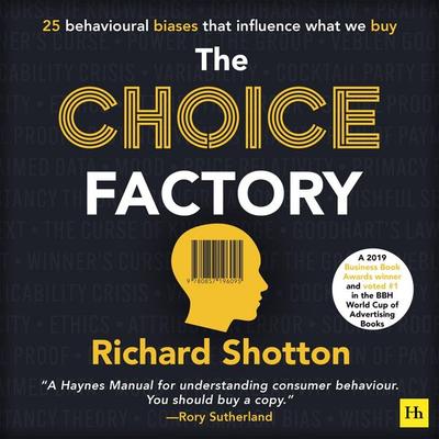 The Choice Factory - Richard Shotton, Audio, 9781804092002