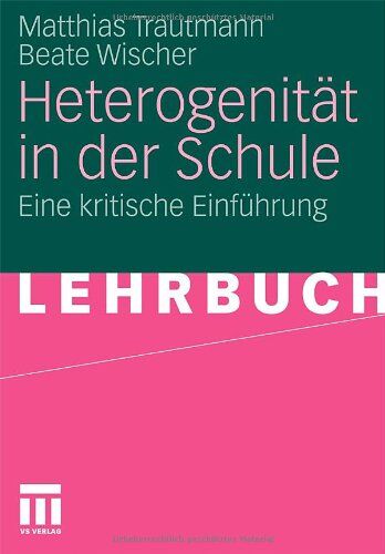 Matthias Trautmann - Heterogenität in der Schule. Ein kritische Einführung - Preis vom 09.10.2026 07:28:09 h
