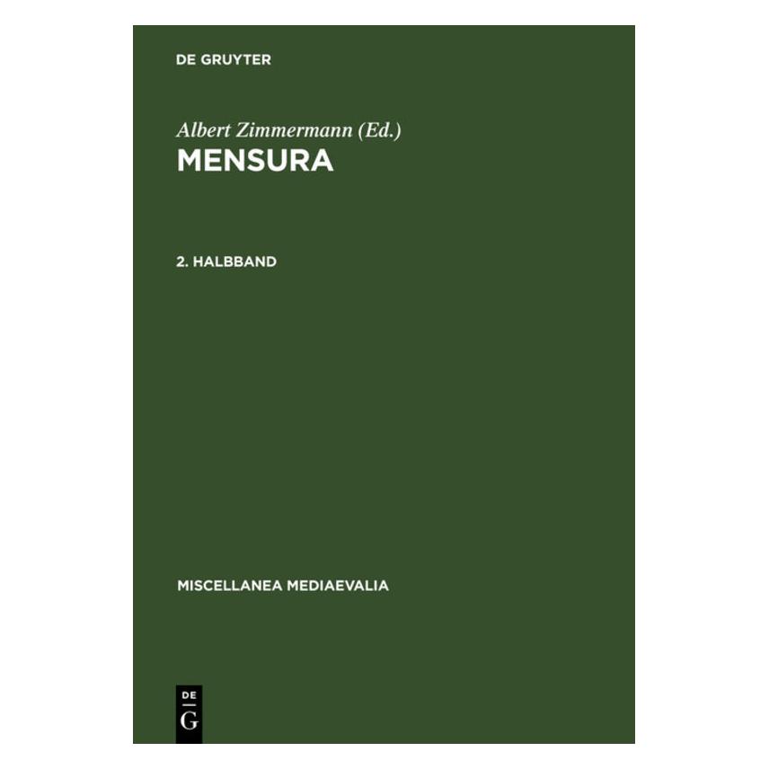 De Gruyter Mensura / Mensura. 2. Halbbd (Deutsch, Hardcover, Albert Zimmermann, Gudrun Vuillemin-Diem) (35119852)