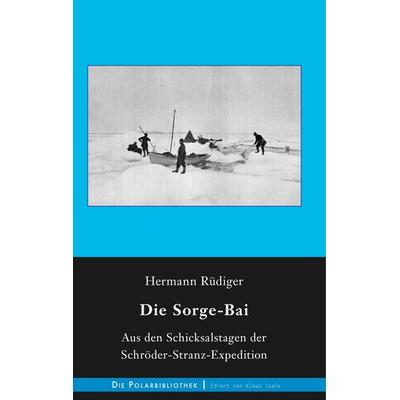Die Sorge-Bai, Gebundene Ausgabe von Hermann Rüdiger, BoD – Books on Demand, 978-3-7460-4483-5