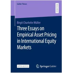 Three Essays on Empirical Asset Pricing in International Equity Markets, Fachbücher von Birgit Charlotte Müller