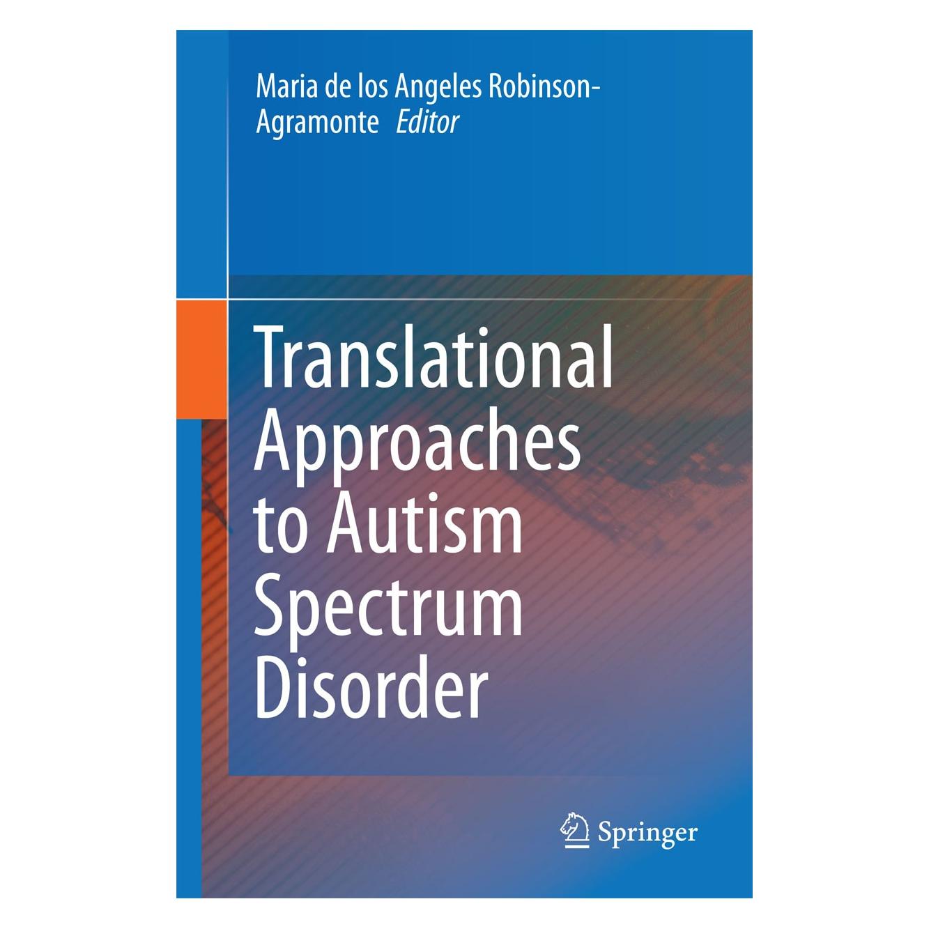 Springer Translational Approaches to Autism Spec (Englisch, Hardcover, Maria de los Angeles Robinson-Agramonte) (9783319163208)