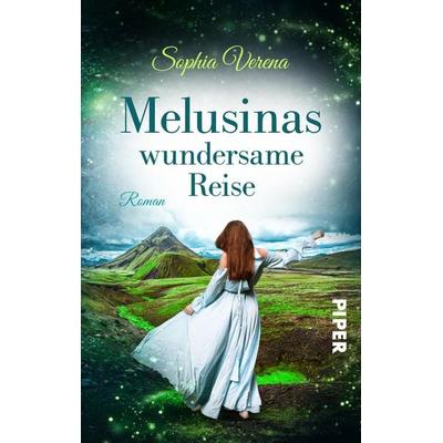 Melusinas wundersame Reise, Taschenbuch von Sophia Verena, Piper Taschenbuch, 978-3-492-50538-3