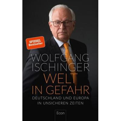 Welt in Gefahr, Gebundene Ausgabe von Wolfgang Ischinger, Econ