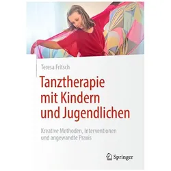 Tanztherapie mit Kindern und Jugendlichen, Fachbücher von Teresa Fritsch