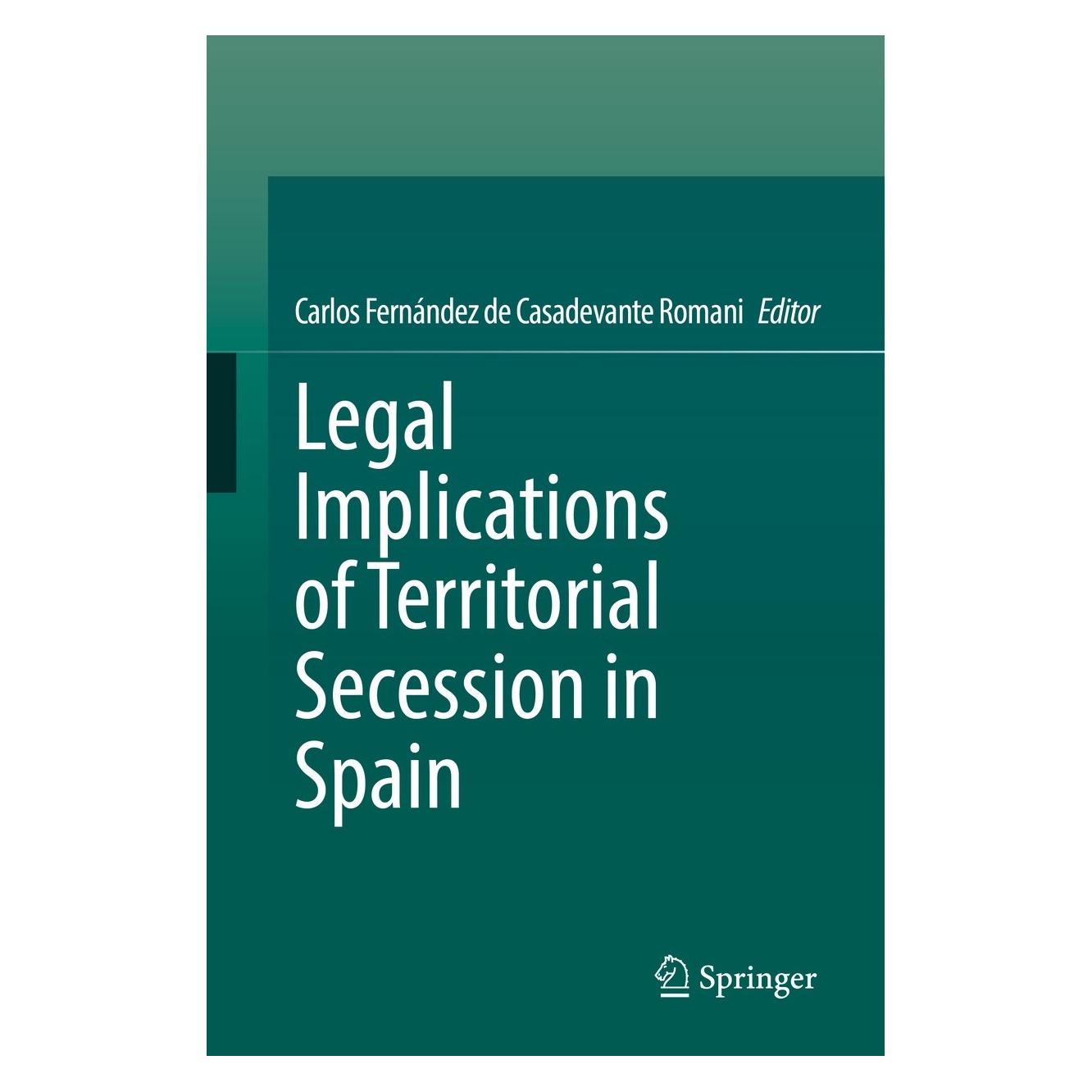 Springer Legal Implications of Territorial Secession in Spain (Englisch, Hardcover, Carlos Fernández de Casadevante Romani) (9783031046087)
